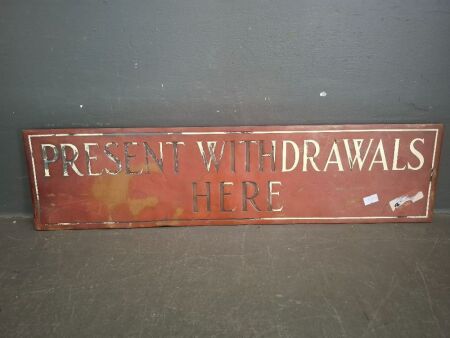 Present Withdrawals Here Debossed Brass Sign&nbsp;