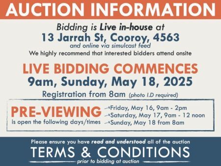 AUCTION INFORMATION: Bidding is live at 13 Jarrah St, Cooroy, 4563 & online via web feed (simulcast) - It is recommended that interested bidders attend the auction onsite | BIDDING COMMENCES: 9am, Sunday, May 18, 2025, Registration from 8am (photo I.D req