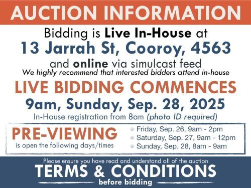 AUCTION INFORMATION: Bidding is live at 13 Jarrah St, Cooroy, 4563 & online via web feed (simulcast) - It is recommended that interested bidders attend the auction onsite | BIDDING COMMENCES: 9am, Sunday, September 28, 2025, Registration from 8am (photo I