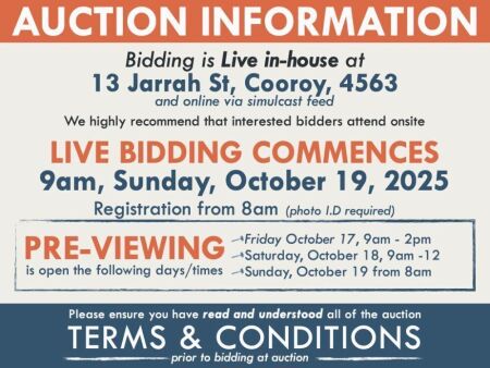 AUCTION INFORMATION: Bidding is live at 13 Jarrah St, Cooroy, 4563 & online via web feed (simulcast) - It is recommended that interested bidders attend the auction onsite | BIDDING COMMENCES: 9am, Sunday, October 19, 2025, Registration from 8am (photo I.D