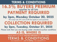 TERMS AND CONDITIONS: 16.5% BUYERS PREMIUM APPLIES TO ALL AUCTION LOTS UNLESS ADVISED (An additional 1.65% fee applies to online bidders) | PAYMENT REQUIRED by 3pm, Monday October 20, 2025 - We accept cash, EFT, card (2.2% fee applies to card payments) | 