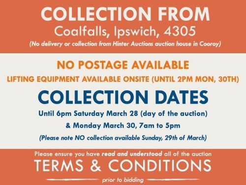 PLEASE NOTE THAT POSTAGE IS NOT AVAILABLE, COLLECTION ONLY AT AUCTION ADDRESS, NO DELIVERY OR PICK UP FROM COOROY AUCTION HOUSE.