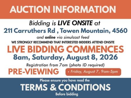 AUCTION INFORMATION - Bidding is live ONSITE at 211 Carruthers Rd, Towen Mountain, 4560 & online via web feed (simulcast). It is strongly recommended that interested bidders attend the auction onsite | LIVE BIDDING COMMENCES: 8am, Saturday, August 8, 2026