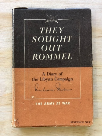 They Sought Out Rommel - A Diary of the Libyan Campaign November 16th to December 31st 1941 - Original 1942 Edition