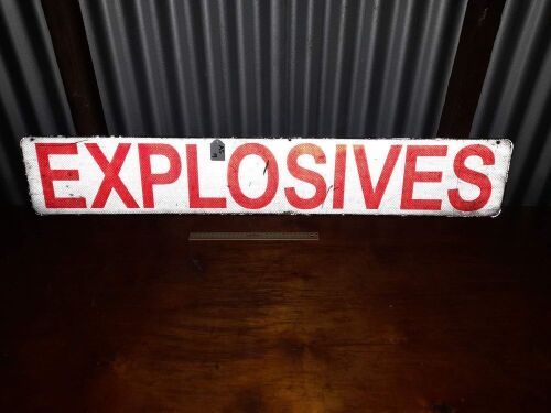 EXPLOSIVES REFLECTIVE SIGN 1200L X 200H - CONDITION GOOD