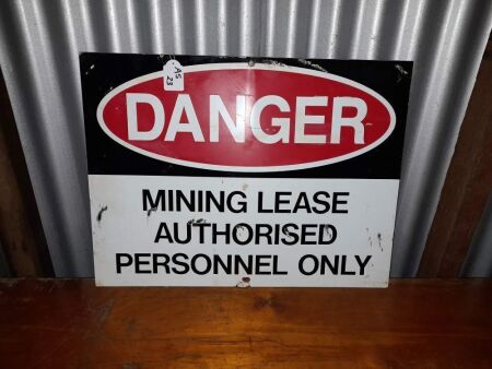 MINING LEASE SIGNAGE - DANGER - CONDITION GOOD