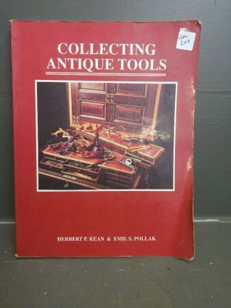 Collecting Antique Tools by Emil S. Pollak and Herbert Kean