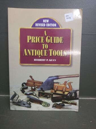 A Price Guide To Antique Tools by Herbert Kean