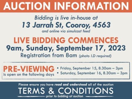 AUCTION INFORMATION: Bidding is live at 13 Jarrah St, Cooroy, 4563 & online via web feed (simulcast) - It is recommended that interested bidders attend the auction onsite | BIDDING COMMENCES: 9am, Sunday, September 17, 2023, Registration from 8am (photo I