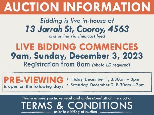 AUCTION INFORMATION: Bidding is live at 13 Jarrah St, Cooroy, 4563 & online via web feed (simulcast) - It is recommended that interested bidders attend the auction onsite | BIDDING COMMENCES: 9am, Sunday, December 3, 2023, Registration from 8am (photo I.D