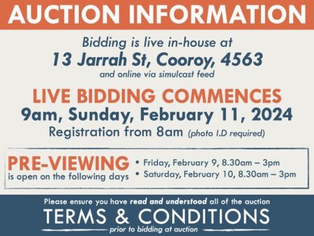 AUCTION INFORMATION: Bidding is live at 13 Jarrah St, Cooroy, 4563 & online via web feed (simulcast) - It is recommended that interested bidders attend the auction onsite | BIDDING COMMENCES: 9am, Sunday, February 11, 2024, Registration from 8am (photo I.