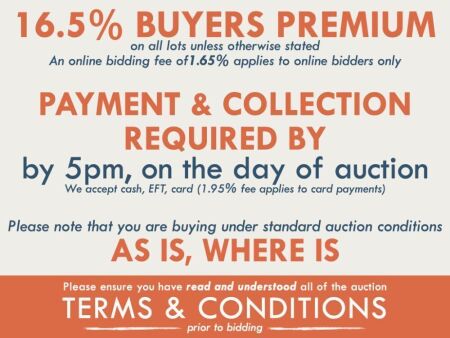 TERMS AND CONDITIONS: 16.5% Buyers Premium applies to all lots (An online bidding fee of 1.65% applies to online bidders) | PAYMENT & COLLECTION REQUIRED by 5pm, Sunday, March 10, 2024 (auction day) - We accept cash, EFT, card (1.95% fee applies to card p