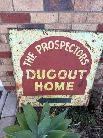 Metal Sign -The Prospectors Dugout Home-