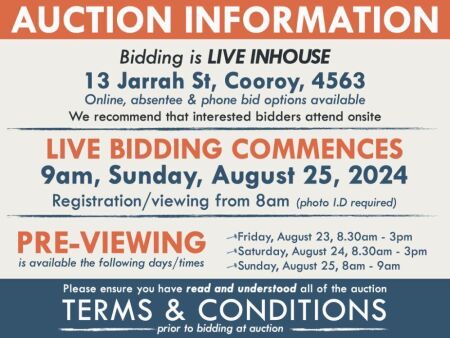 AUCTION INFORMATION: Bidding is live at 13 Jarrah St, Cooroy, 4563 & online via web feed (simulcast) - It is recommended that interested bidders attend the auction onsite | BIDDING COMMENCES: 9am, Sunday, August 25, 2024, Registration from 8am (photo I.D 