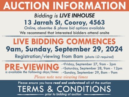 AUCTION INFORMATION: Bidding is live at 13 Jarrah St, Cooroy, 4563 & online via web feed (simulcast) - It is recommended that interested bidders attend the auction onsite | BIDDING COMMENCES: 9am, Sunday, September 29, 2024, Registration from 8am (photo I