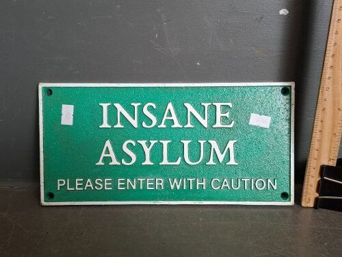 Insane Asylum Cast Sign